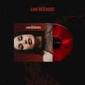 LOVE REVERSED Limited Edition Exclusive Red  Vinyl